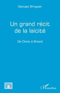  Un grand récit de la laïcité - Georges Bringuier
